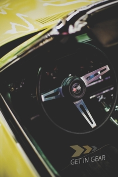 Vintage Yellow Convertible Car Get In Gear Collection Lined Journal, Volume 3 - 120 College Ruled Lined Pages - 6” x 9” (Notebook, Diary, Composition Book, Writing Log)