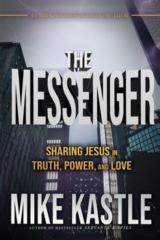 Paperback The Messenger: Sharing Jesus in Truth, Power, and Love Book