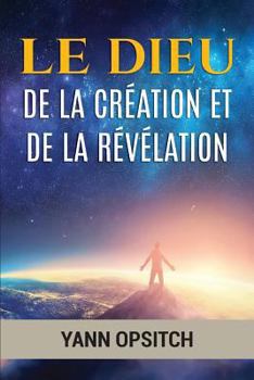 Paperback Le Dieu de la Creation Et de la Revelation [French] Book