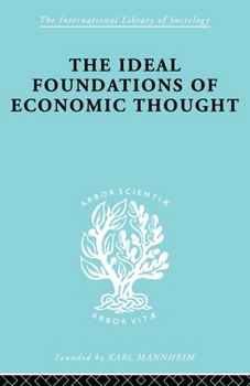 Paperback The Ideal Foundations of Economic Thought Book