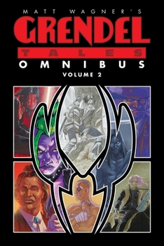 Matt Wagner's Grendel Tales Omnibus Volume 2 - Book  of the Grendel Omnibus #T2