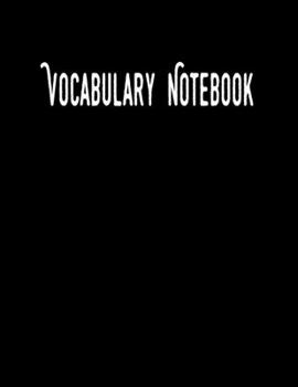 Vocabulary Notebook: Foreign Language Learning Notebook: Black Cover