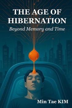 Paperback Age of Hibernation: Beyond Memory and Time Book