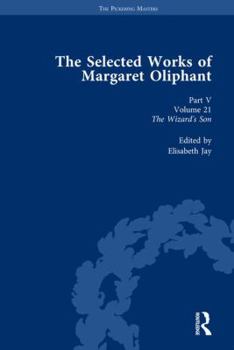 Hardcover The Selected Works of Margaret Oliphant, Part V Volume 21: The Wizard's Son Book