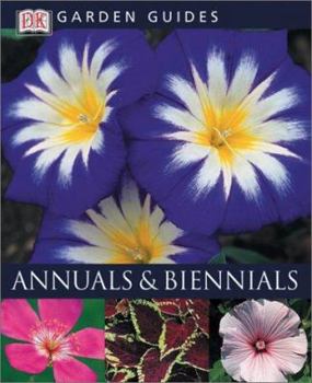 Annuals & Biennials (DK Garden Guides) - Book  of the DK Garden Guides