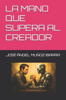 Paperback La Mano Que Supera Al Creador [Spanish] Book