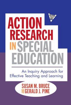 Paperback Action Research in Special Education: An Inquiry Approach for Effective Teaching and Learning Book