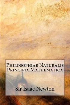 Philosophiae Naturalis Principia Mathematica (Latin Edition)
