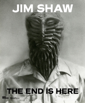 Hardcover Jim Shaw: The End Is Here Book