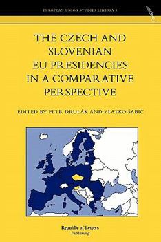 Paperback The Czech and Slovenian Eu Presidencies in a Comparative Perspective Book