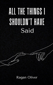 Paperback All The Things I Shouldn't Have Said Book