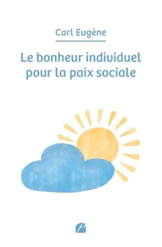 Paperback Le bonheur individuel pour la paix sociale [French] Book