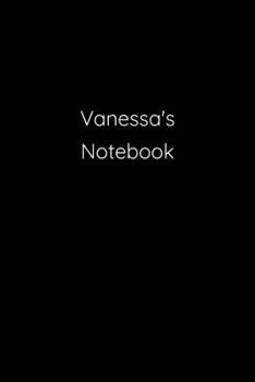 Paperback Vanessa's Notebook: Notebook / Journal / Diary - 6 x 9 inches (15,24 x 22,86 cm), 150 pages. Book