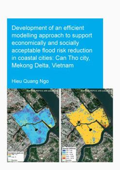 Paperback Development of an Efficient Modelling Approach to Support Economically and Socially Acceptable Flood Risk Reduction in Coastal Cities: Can Tho City, M Book