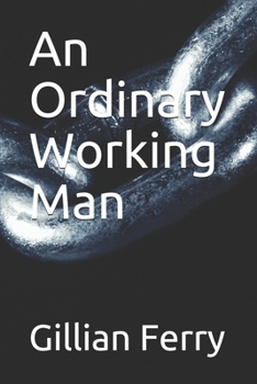 Paperback An Ordinary Working Man Book