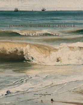Hardcover Johann Wilhelm Schirmer in seiner Zeit (German Edition) [German] Book