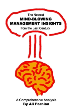 Paperback The Newest Mind-Blowing Management Insights from the Last Century Book