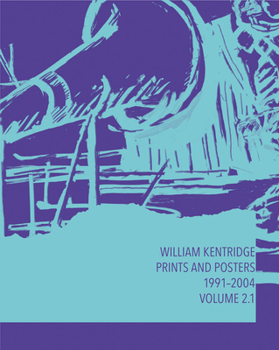 Hardcover William Kentridge: Catalogue Raisonné Volume 2: Prints and Posters 1991-2004 Book