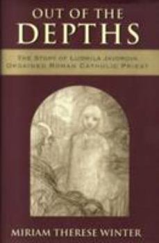 Hardcover Out of the Depths: The Story of Ludmila Javorova Ordained Roman Catholic Priest Book