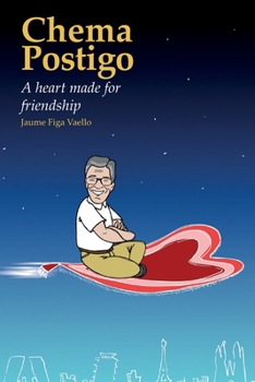 Paperback Chema Postigo: A heart made for friendship Book