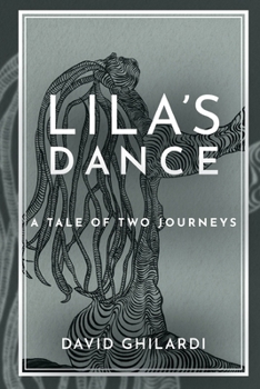 Paperback Lila's Dance: A Tale of Two Journeys Book
