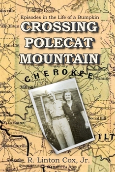 Paperback Crossing Polecat Mountain: Episodes in the Life of a Bumpkin Book