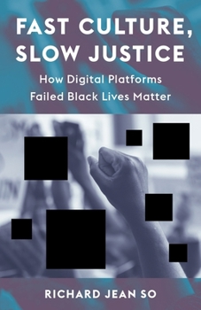 Fast Culture, Slow Justice: How Digital Platforms Failed Black Lives Matter