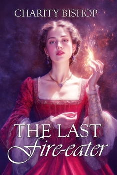 The Last Fire-Eater - Book #6 of the Tudor Throne