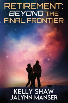 Paperback Retirement: Beyond the Final Frontier Book