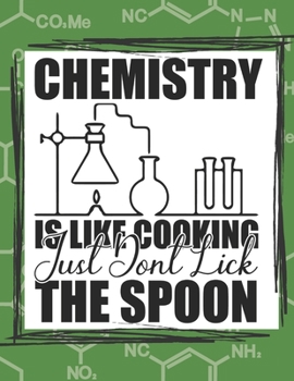 Paperback Chemistry Is Like Cooking Just Don't Lick The Spoon: chemistry science chem lab coloring book