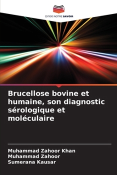Paperback Brucellose bovine et humaine, son diagnostic sérologique et moléculaire [French] Book