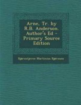 Paperback Arne, Tr. by R.B. Anderson. Author's Ed - Primary Source Edition [Swedish] Book