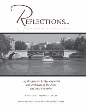 Paperback Reflections... of the Greatest Bridge Engineers and Architects of the 20th and 21st Centuries Book