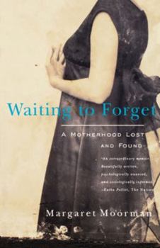 Paperback Waiting to Forget: A Motherhood Lost and Found Book