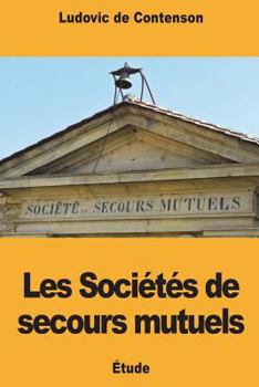 Paperback Les Sociétés de secours mutuels [French] Book
