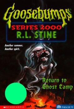 Return to Ghost Camp - Book #19 of the Goosebumps 2000