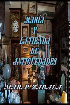 Paperback María y la Tienda de Antigüedades [Spanish] Book