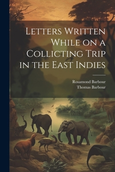 Paperback Letters Written While on a Collicting Trip in the East Indies Book