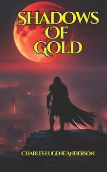 Shadows Of Gold: Loth The Unworthy B0CM2YK15Q Book Cover