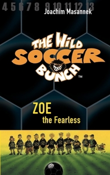 Vanessa die Unerschrockene - Book #3 of the Wild Soccer Bunch