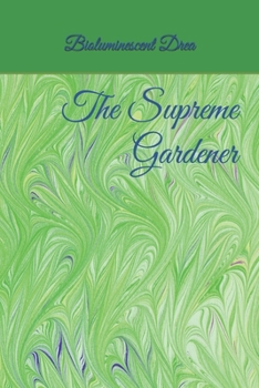 Paperback The Supreme Gardener Book