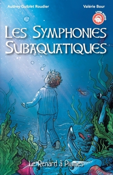 Les symphonies subaquatiques (French Edition)