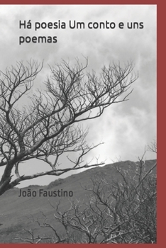 Paperback Há Poesia Um conto e uns poemas [Portuguese] Book