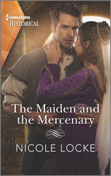 The Maiden And The Mercenary - Book #10 of the Lovers and Legends