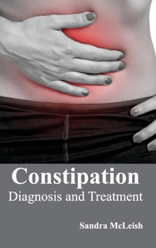 Hardcover Constipation: Diagnosis and Treatment Book