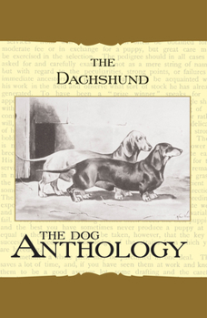 Paperback The Daschund - A Dog Anthology (A Vintage Dog Books Breed Classic) Book
