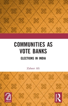 Paperback Communities as Vote Banks: Elections in India Book