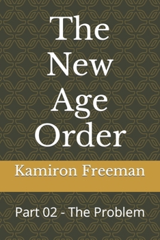 Paperback The New Age Order: Part 02 - The Problem Book