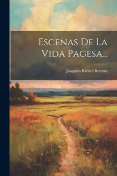 Paperback Escenas De La Vida Pagesa... [Spanish] Book