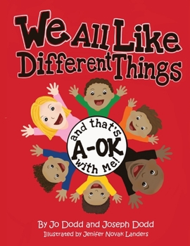 Paperback We All Like Different Things and That's A-OK With Me! Book